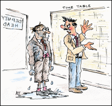 Cartoon: 'I know you're not happy now...' Worldwide Timetabling Software